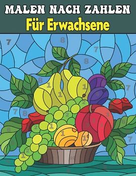 Malen Nach Zahlen für Erwachsene: Malbuch von Blumen, Gärten, Landschaften, Tiere, Schmetterlinge und mehr ...
