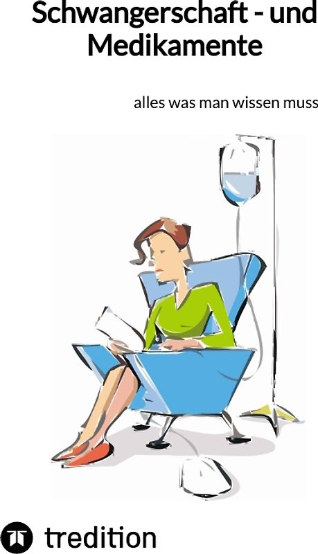 Schwangerschaft - und Medikamente