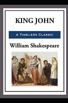 king john by shakespeare(Annotated Edition)