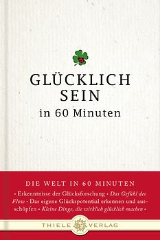 Glücklich sein in 60 Minuten