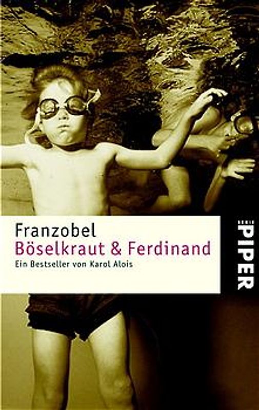 Böselkraut und Ferdinand. Ein Bestseller von Karol Alois