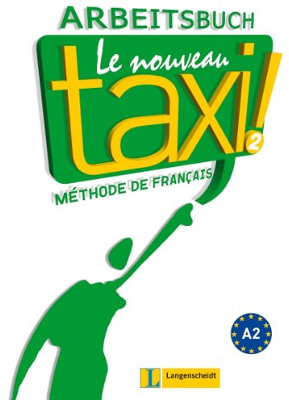 Le Nouveau Taxi ! 2. Arbeitsbuch