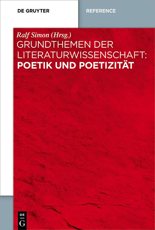 Grundthemen der Literaturwissenschaft: Poetik und Poetizität