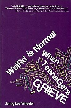 Weird Is Normal When Teenagers Grieve