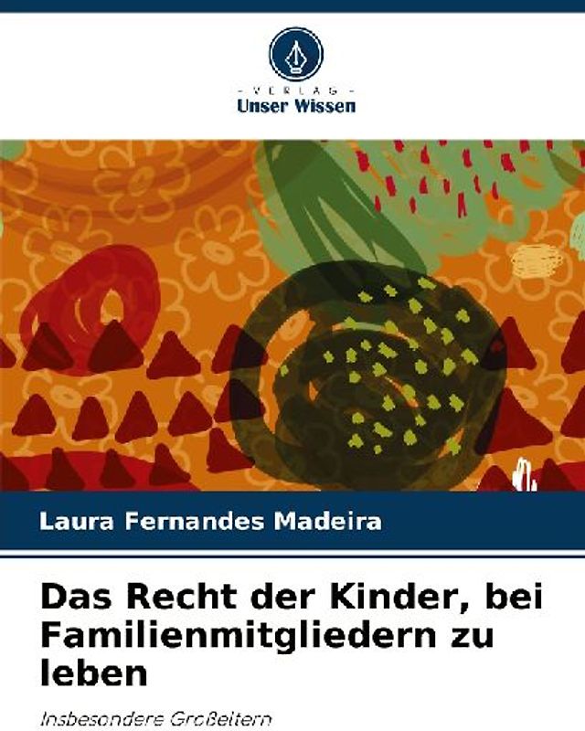 Das Recht der Kinder, bei Familienmitgliedern zu leben