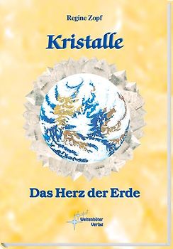 Kristalle – Das Herz der Erde