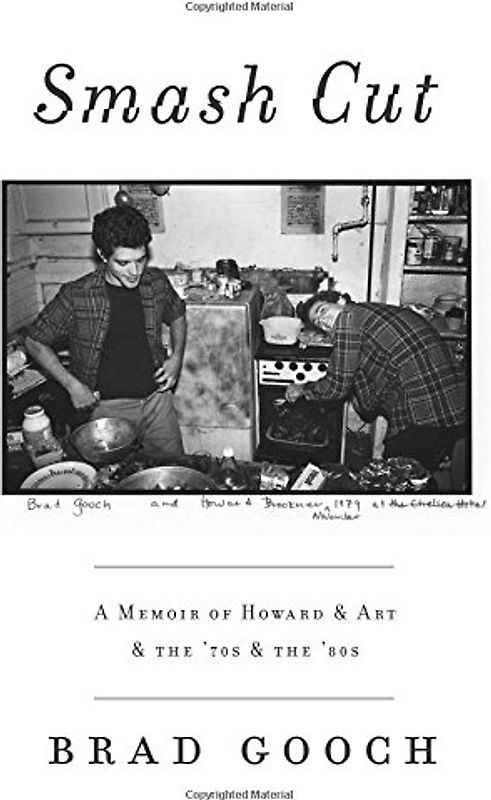 Smash Cut: A Memoir of Howard & Art & the '70s & the '80s - Gooch, Brad