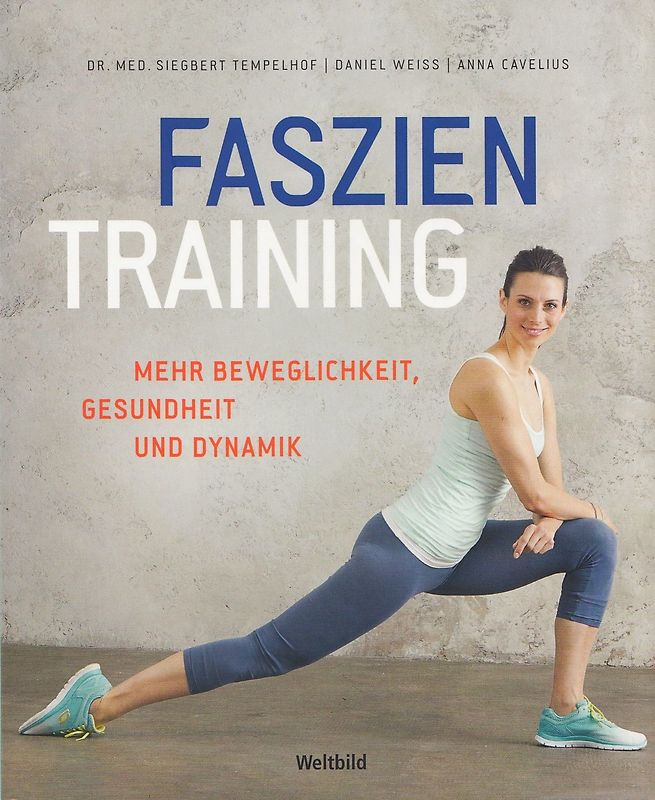 Faszientraining: Mehr Beweglichkeit, Gesundheit und Dynamik - Dr. med. Siegbert Tempelhof [Broschiert, Weltbild]