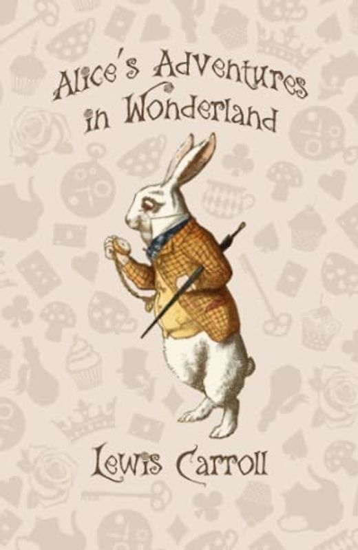 Alice's Adventures in Wonderland: With Original Illustrations by John Tenniel