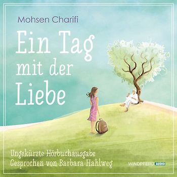 Ein Tag mit der Liebe – Hörbuch