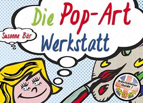 Die Pop-Art-Werkstatt