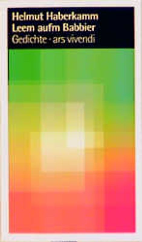 Leem aufm Babbier. 77 Gedichte in fränkischer Mundart