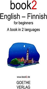 book2 English - Finnish for beginners: A book in 2 languages
