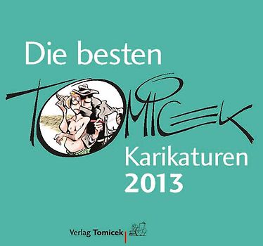 Die besten Tomicek-Karikaturen 2013