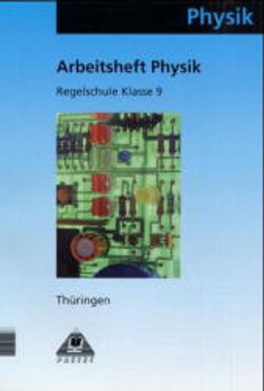 Duden Physik - Regelschule Thüringen / 9. Schuljahr - Arbeitsheft - Bisherige Ausgabe