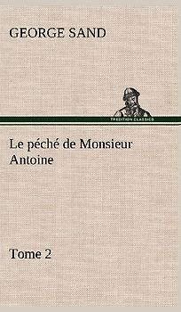 Le péché de Monsieur Antoine, Tome 2