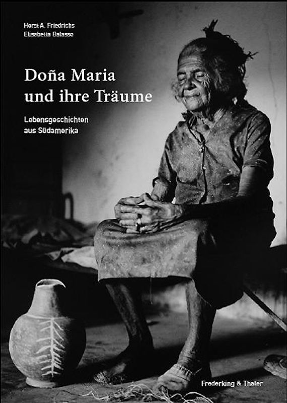 Dona Maria und ihre Träume. Lebensgeschichten aus Südamerika
