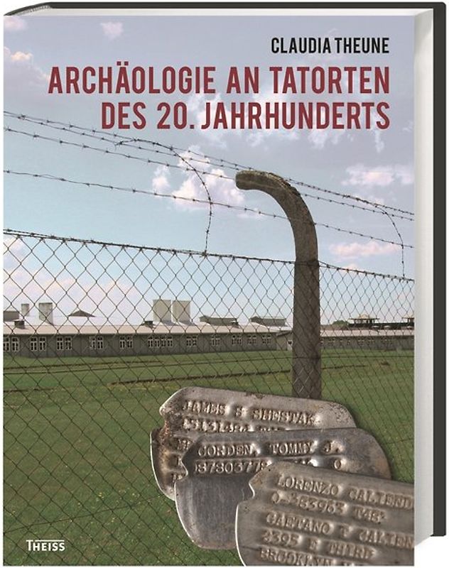 Archäologie an Tatorten des 20. Jahrhunderts