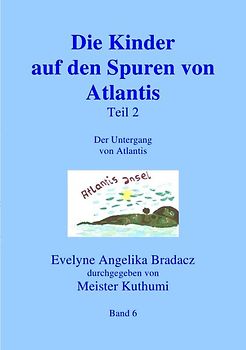 Die Kinder auf den Spuren von Atlantis Teil 1