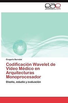 Codificación Wavelet de Vídeo Médico en Arquitecturas Monoprocesador