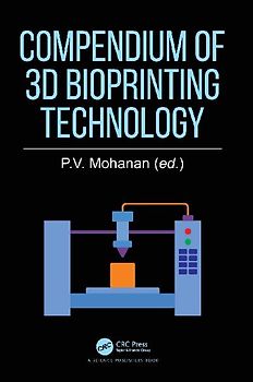 Compendium of 3D Bioprinting Technology