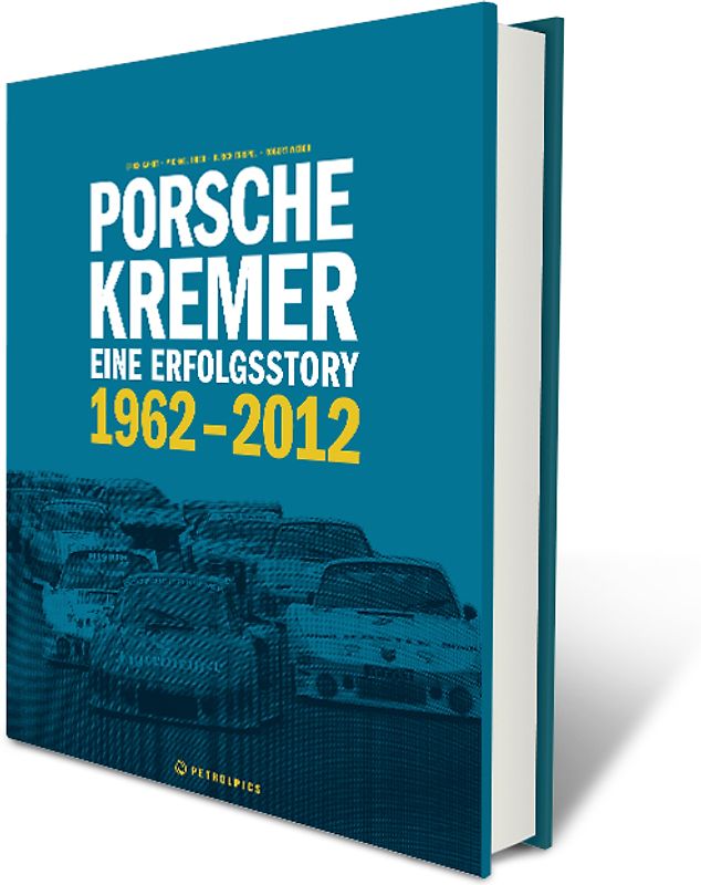 Porsche Kremer - Eine Erfolgsstory 1962-2012