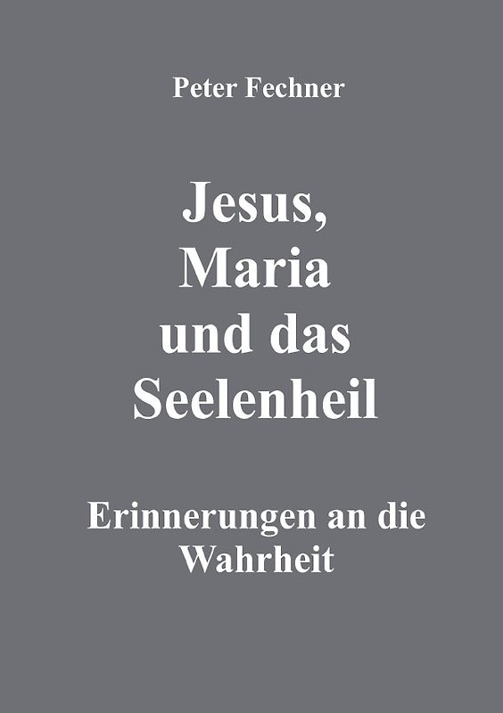 Jesus, Maria und das Seelenheil