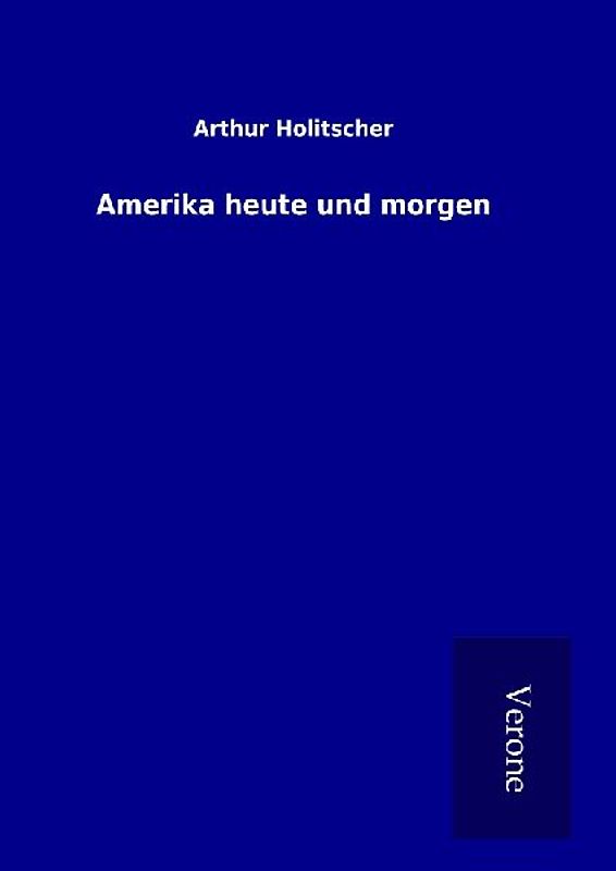 Amerika heute und morgen