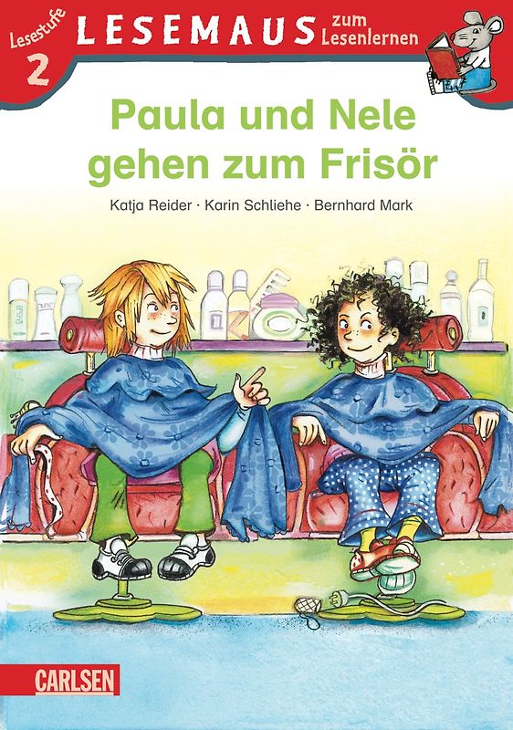 LESEMAUS zum Lesenlernen Stufe 2: Paula und Nele gehen zum Frisör