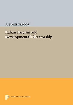 Italian Fascism and Developmental Dictatorship