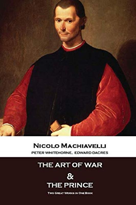 The Art Of War & The Prince: Two Great Works in One Book