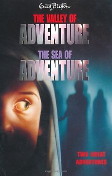 Valley of Adventure: AND "The Sea of Adventure" - Blyton, Enid