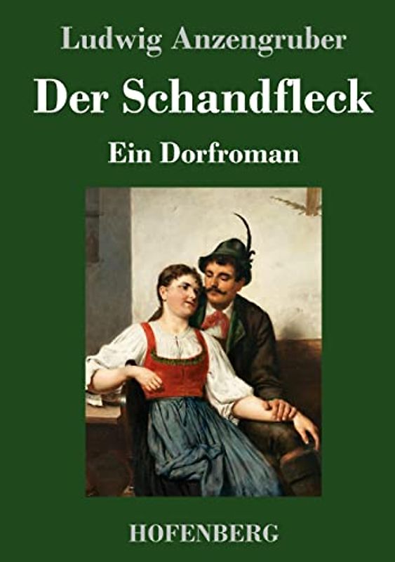Der Schandfleck: Ein Dorfroman