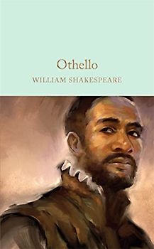 Othello: The Moor of Venice (Macmillan Collector's Library, 41, Band 41)