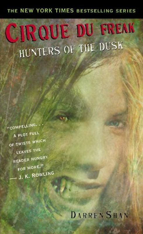 Cirque Du Freak #7: Hunters of the Dusk: Book 7 in the Saga of Darren Shan (Cirque Du Freak: Saga of Darren Shan (Mass Market))