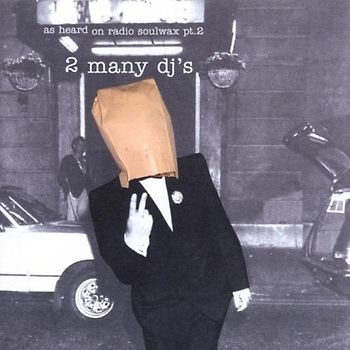 2 Many Djs - As Heard on Radio Soulwax Pt.2