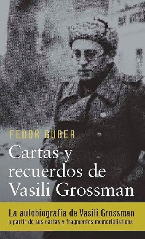 Cartas y recuerdos : un libro sobre Vasili Grossman