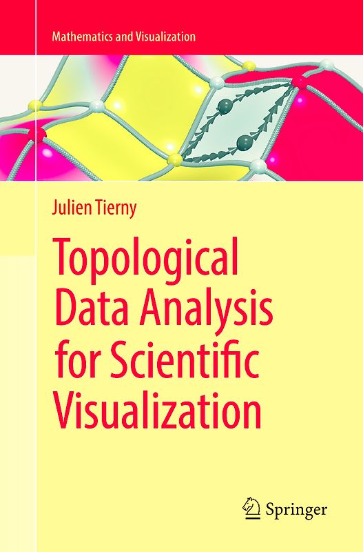 Topological Data Analysis for Scientific Visualization