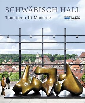 Schwäbisch Hall · Tradition trifft Moderne