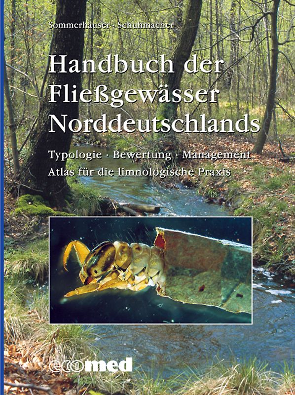 Handbuch der Fliessgewässer Norddeutschlands. Typologie - Bewertung - Management - Atlas für die limnologische Praxis