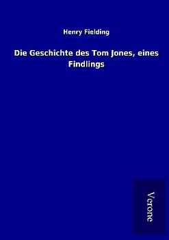 Die Geschichte des Tom Jones, eines Findlings