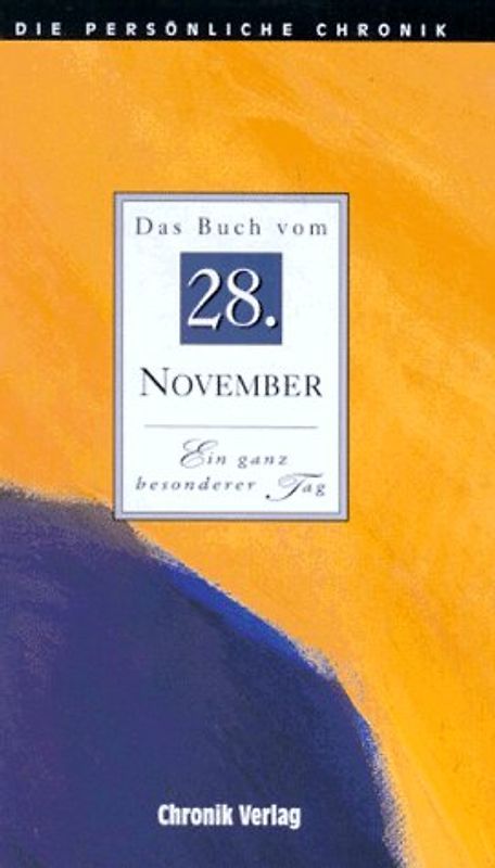 Die persönliche Chronik. 28. November