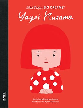 Yayoi Kusama – Little People, BIG DREAMS (Deutsche Ausgabe)