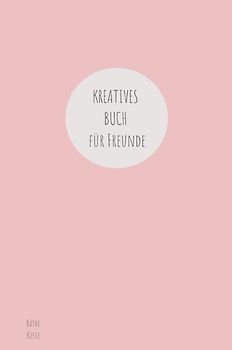 KREATIVES Freunde BUCH