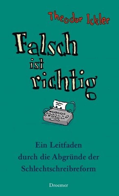 Falsch ist richtig