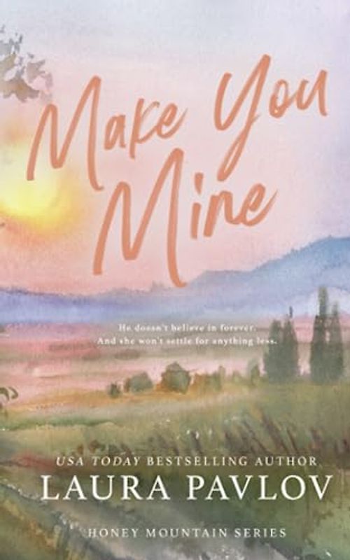 Make You Mine: A Honey Mountain Series Special Edition Paperback