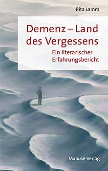 Demenz – Land des Vergessens