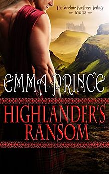 Highlander's Ransom: The Sinclair Brothers Trilogy, Book 1