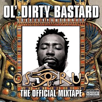 Ol' Dirty Bastard - Osirus