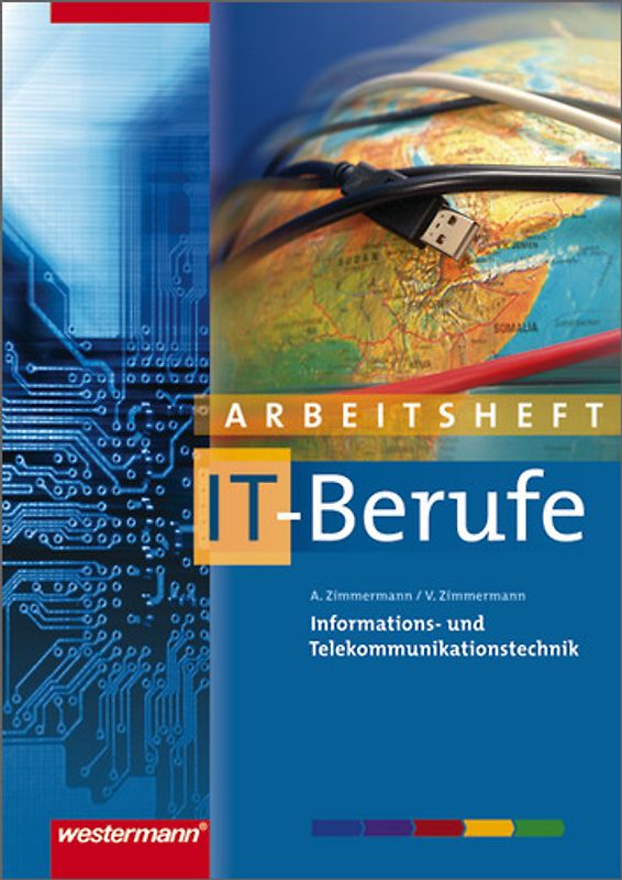 IT-Berufe. Informations- und Telekommunikationstechnik: Arbeitsheft